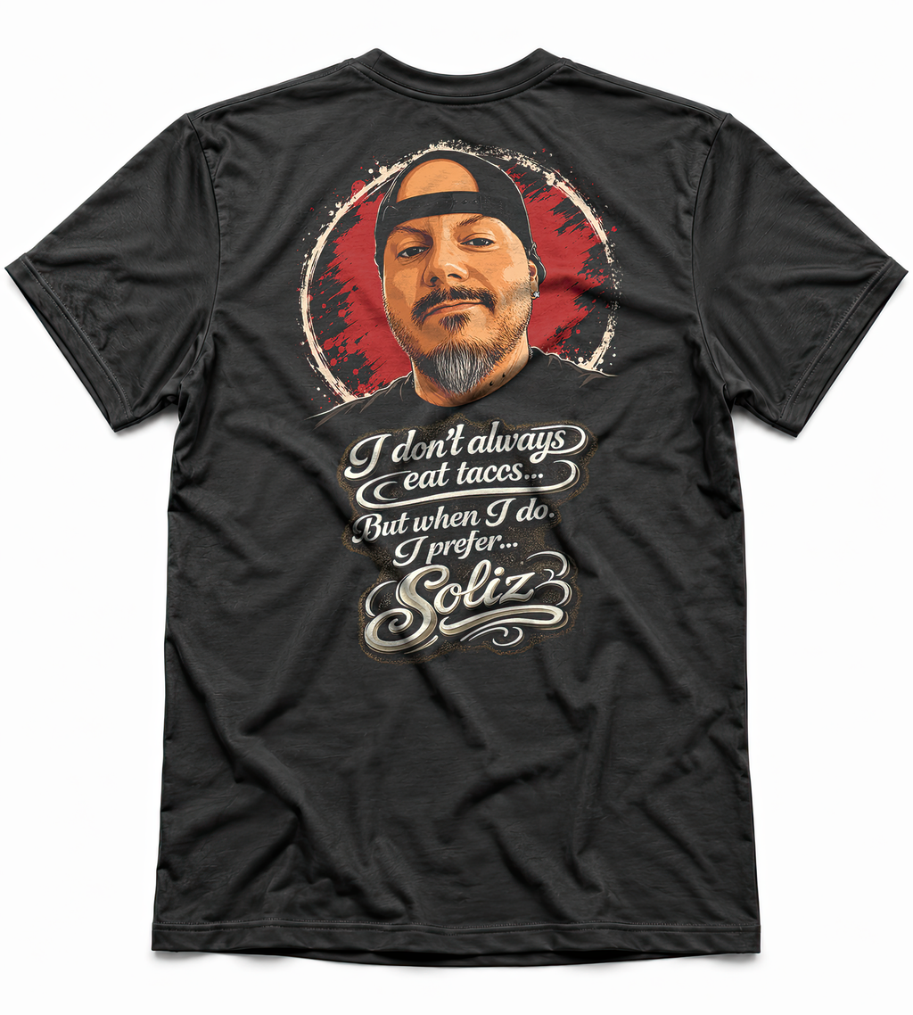 I Prefer Soliz — T-Shirt